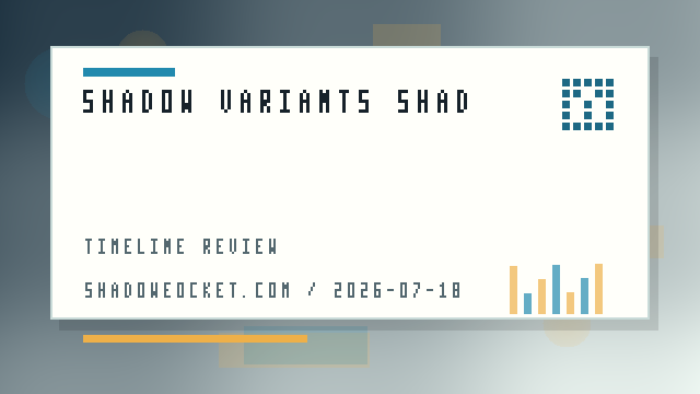 Shadow variants时间线检查:客户端下载、节点线路变化前后怎么记录 配图 1